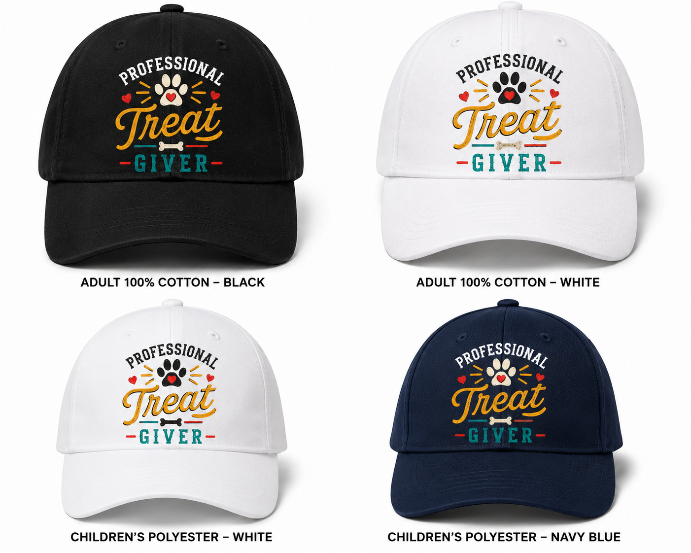 Four baseball caps arranged in a 2x2 grid showing color options and material notes. The caps feature a colorful embroidered design that reads 'PROFESSIONAL Treat GIVER' with a paw print and small heart and bone accents.