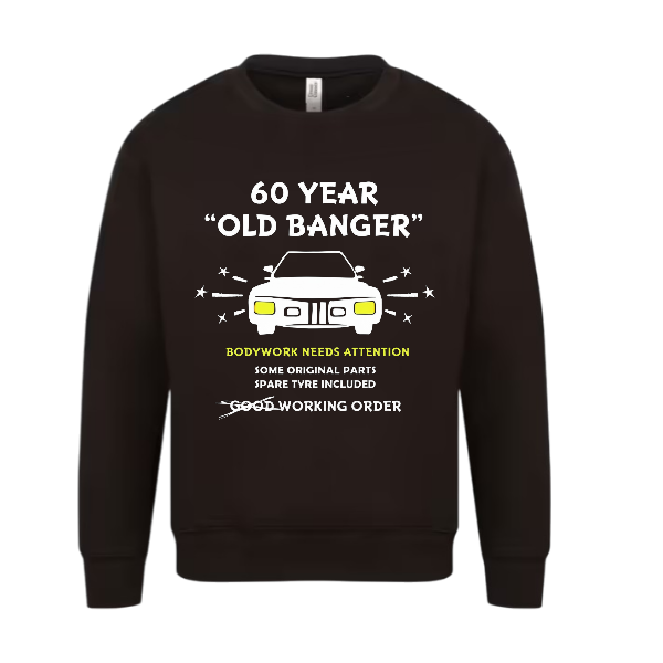 60th Birthday Gift for Men & Women – “60 Year Old Banger” Funny T-Shirt or Sweatshirt (UK Made) (Copy)
