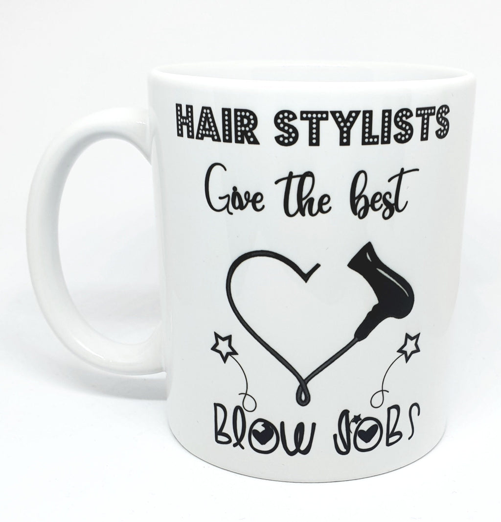 Hairdressers mug. Hairstylists give the best blowjobs. Barber shop. Fun gifts. salon. hairdressing gifts.