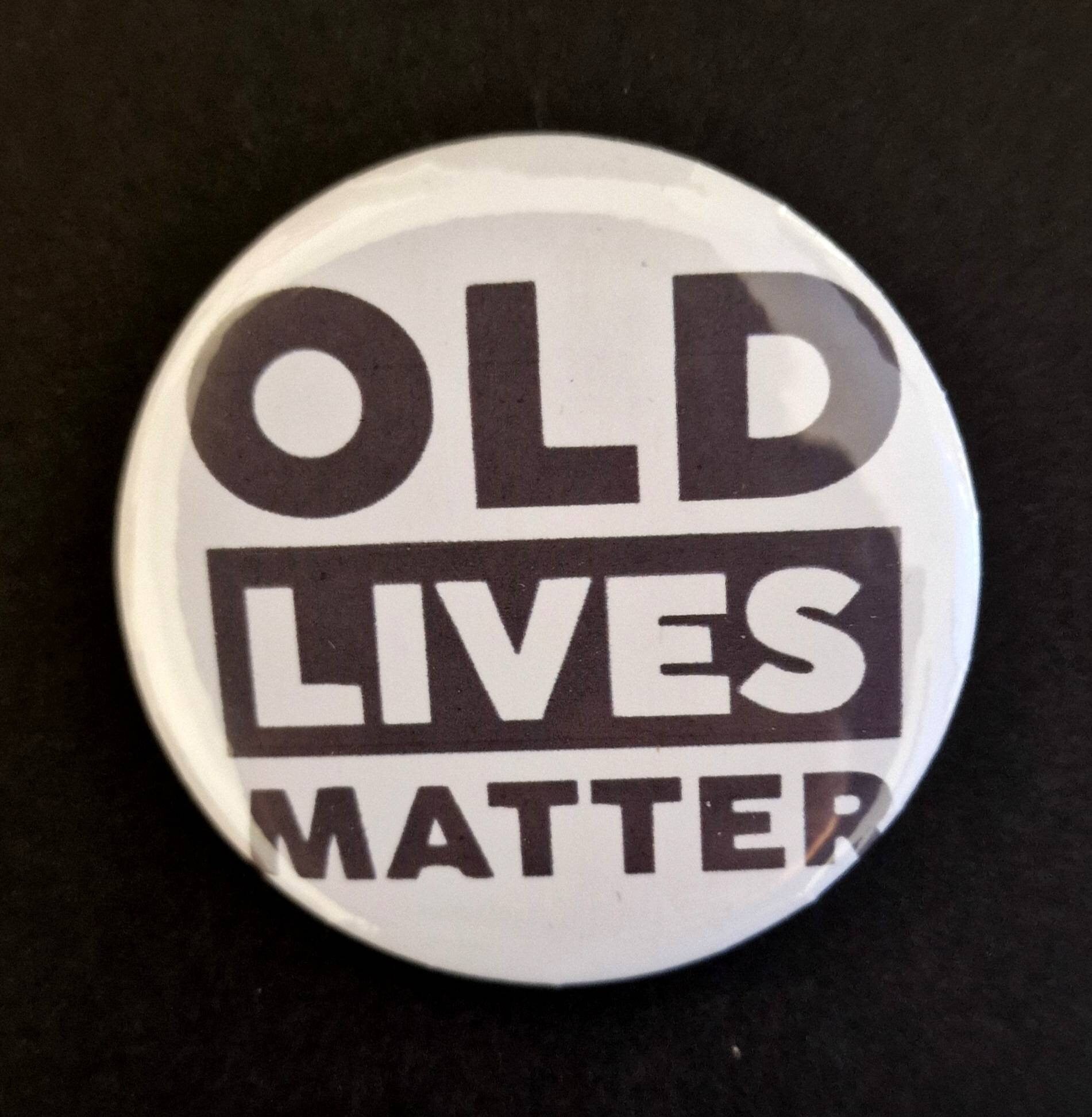Funny “Old Lives Matter” happy birthday badge for 40th, 50th, 60th, 70th, or 80th milestone prank gift