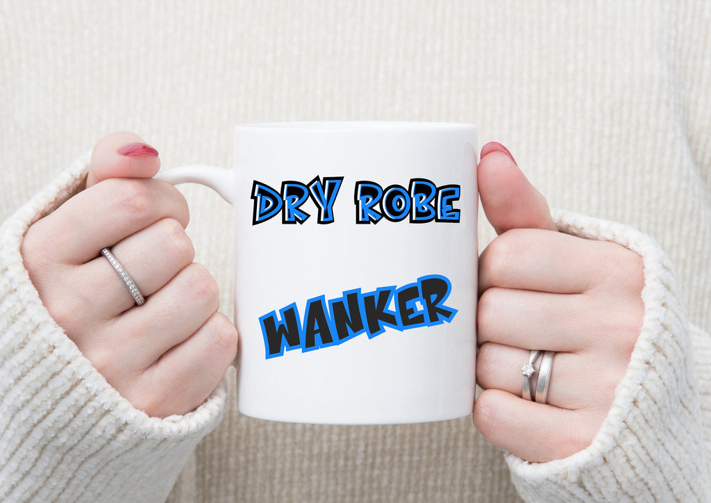 Funny “Dry Robe Wanker” mug – high-gloss ceramic, perfect novelty gift for birthday, Christmas, or special occasions