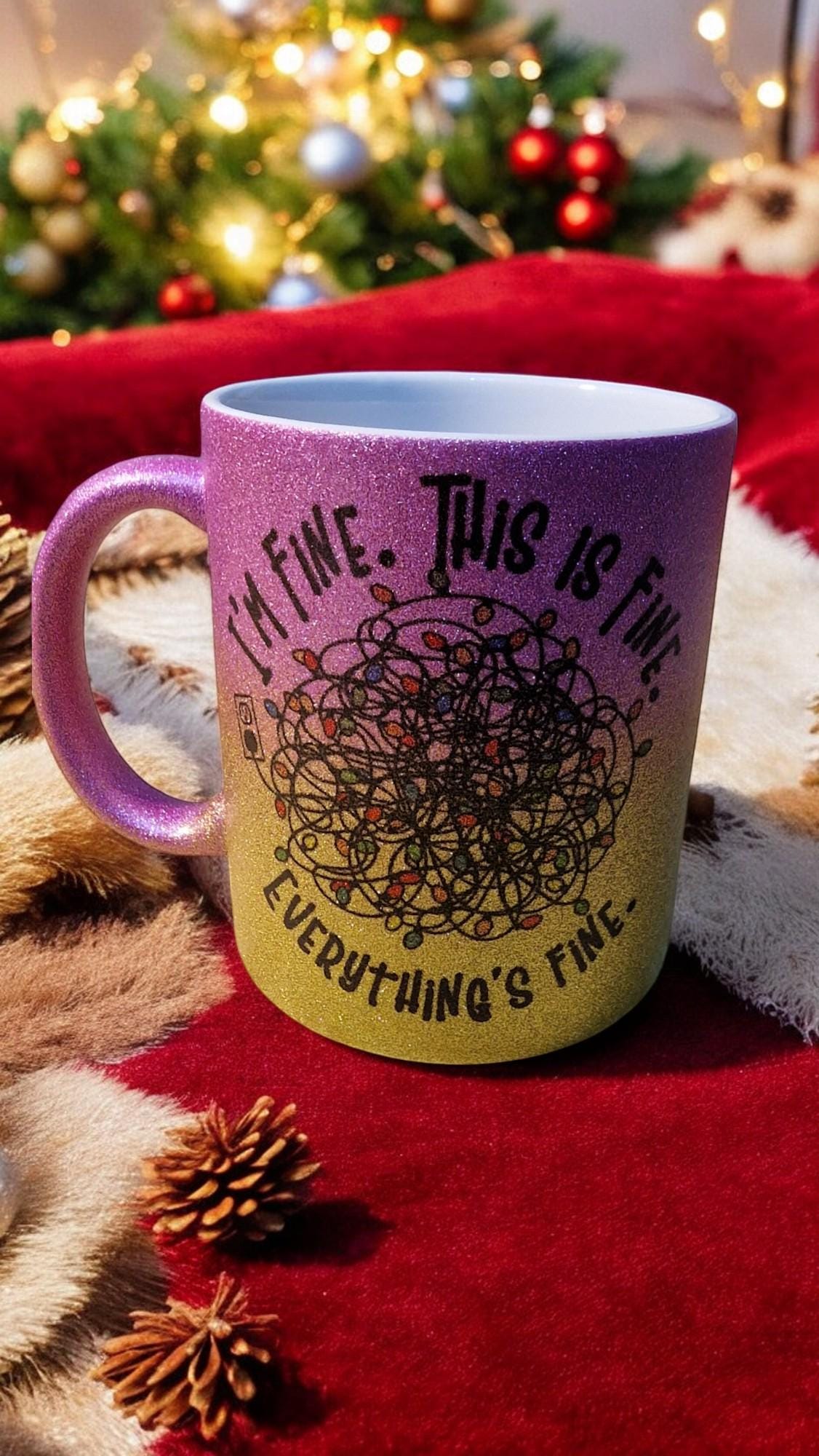 Im Fine Pink And Gold Glitter Mug. Christmas Vacation inspired gift. Anxiety
