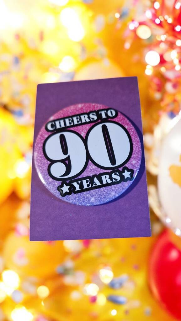 90th birthday badge – bold 58mm milestone celebration pin, perfect for grandparent, parent, or friend’s birthday party