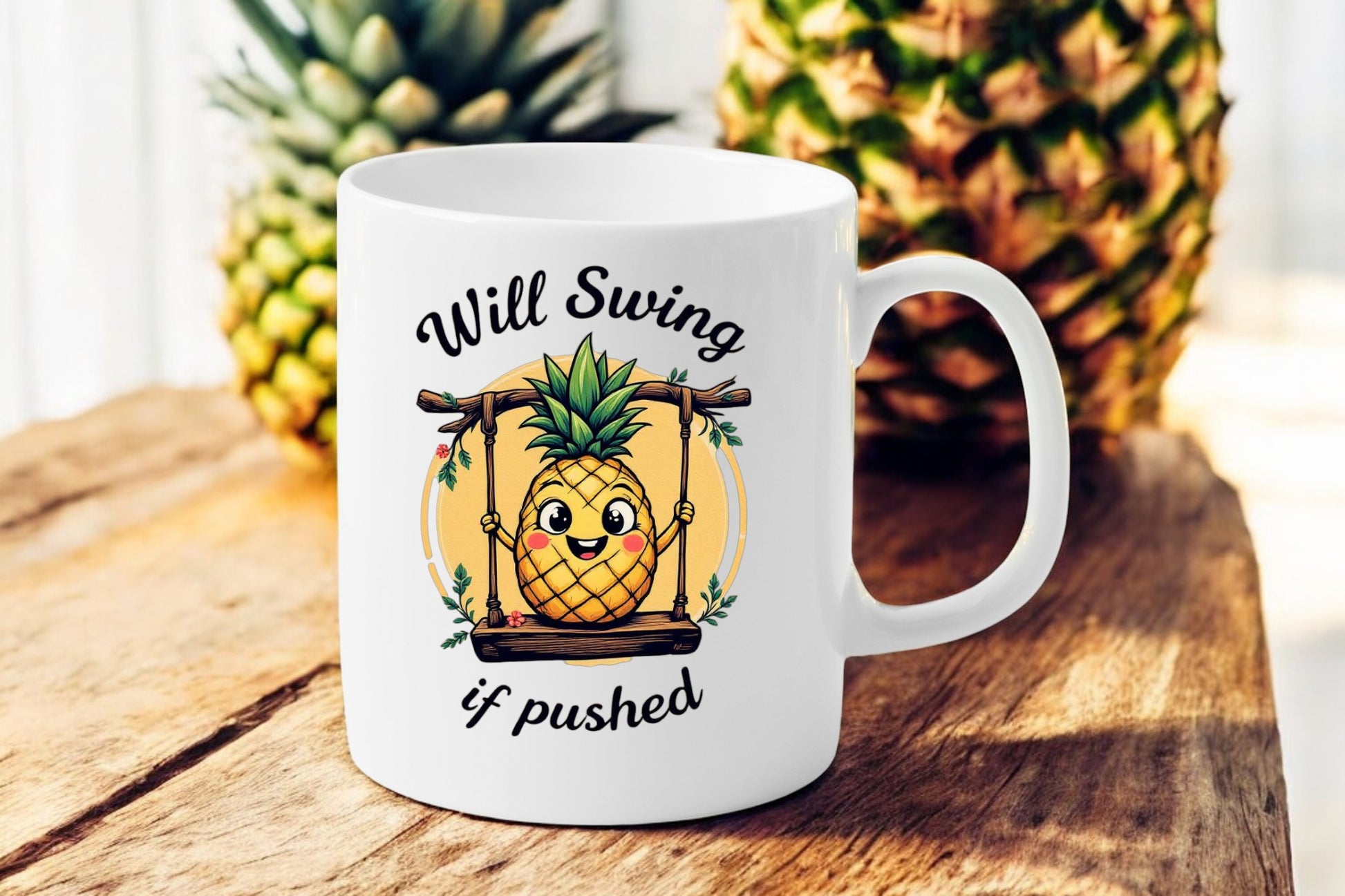Will Swing if Pushed” pineapple mug 