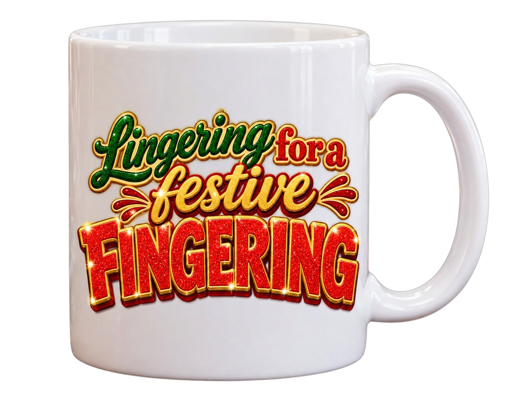 Lingering for a Festive Fingering Christmas Mug | Funny Rude Xmas Gift | Adult Secret Santa Mug