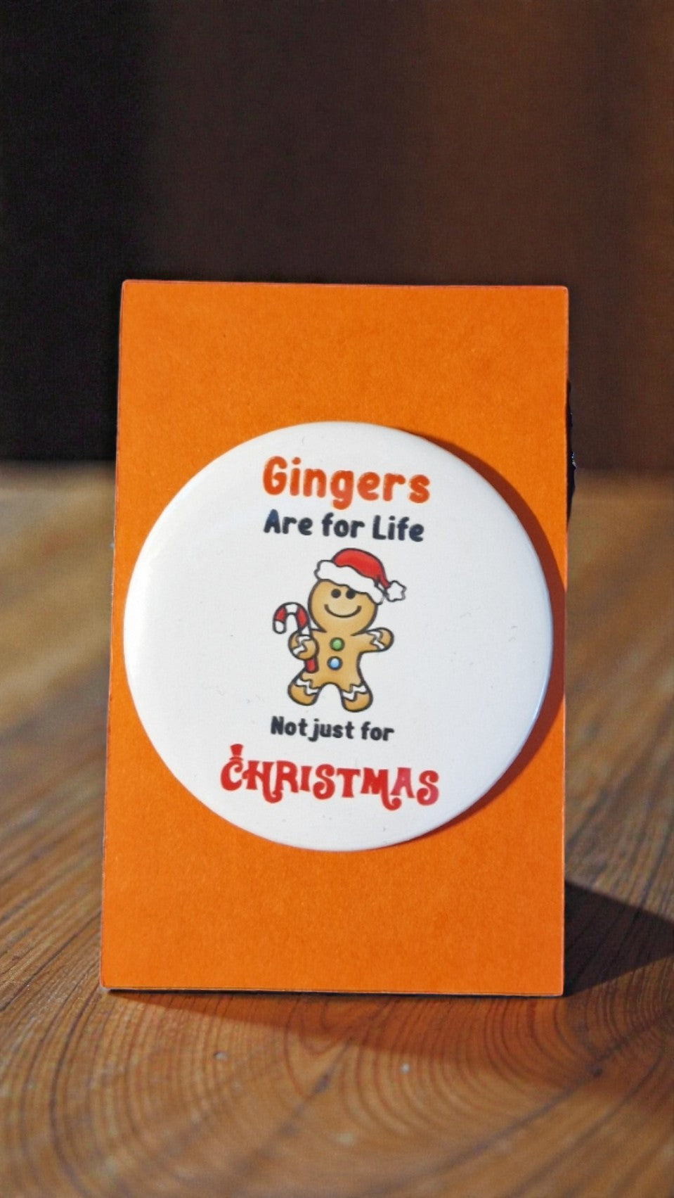 Gingers Are For Life 58mm Pin Badge – Fun Secret Santa & Stocking Filler Gift