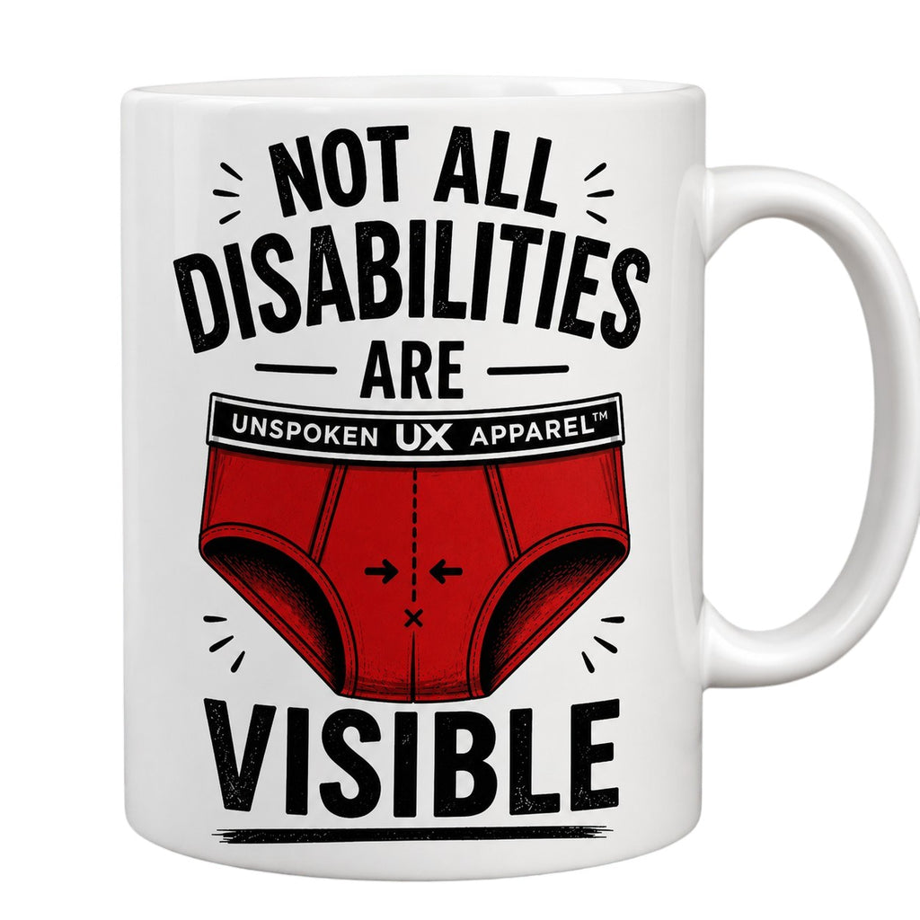 Funny “Not All Disabilities Are Visible” Mug – Cheeky Gift for Him